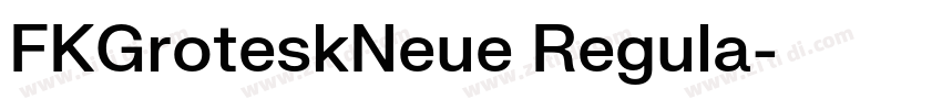 FKGroteskNeue Regula字体转换 FKGroteskNeue Regula字体转换